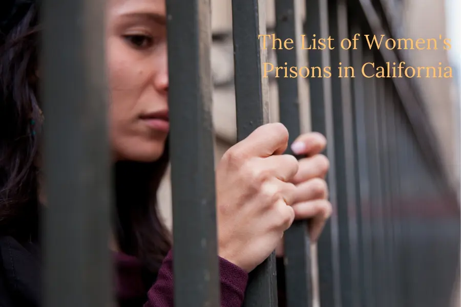 The List of Women’s Prisons in California