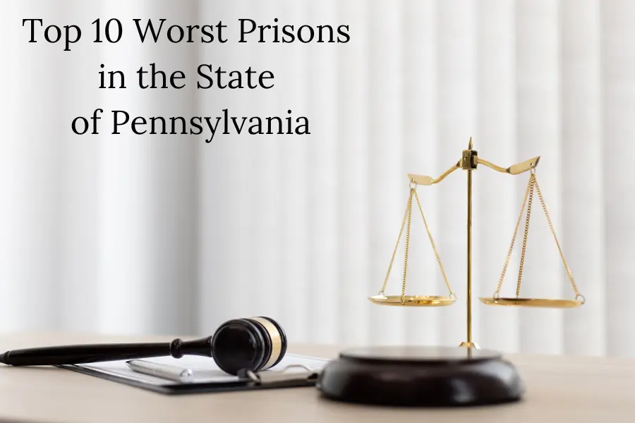 Top 10 Worst Prisons in the State of Pennsylvania