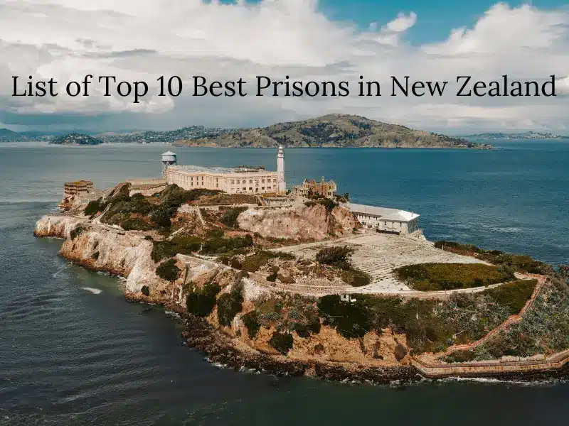 List of Top 10 Best Prisons in New Zealand